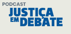Justiça em Debate